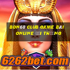 Bon68 Club Game Bài Online Đổi Thưởng