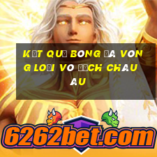 kết quả bóng đá vòng loại vô địch châu âu