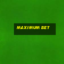 maximum bet