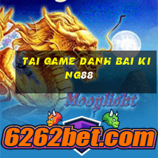 tai game danh bai king88