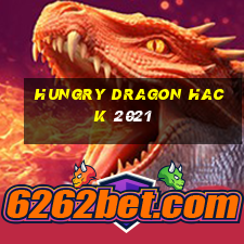 hungry dragon hack 2021