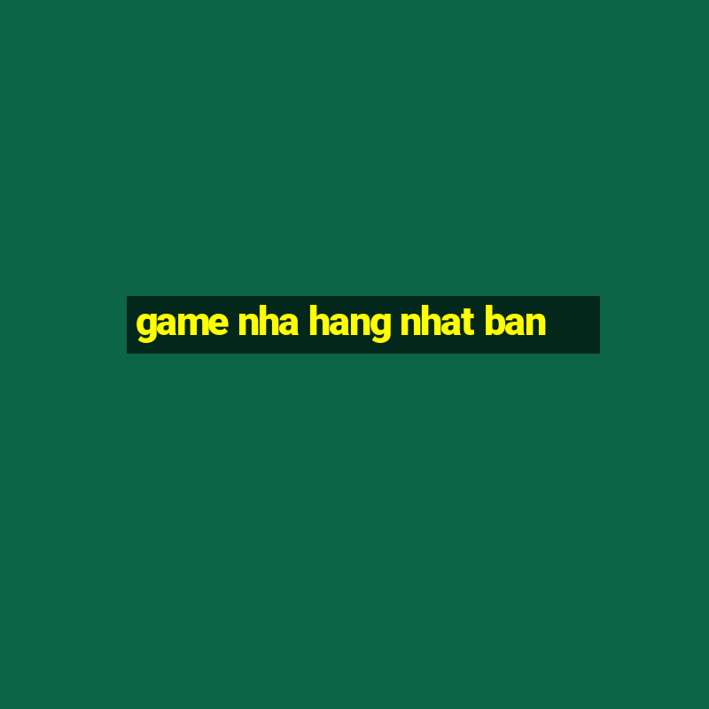 game nha hang nhat ban