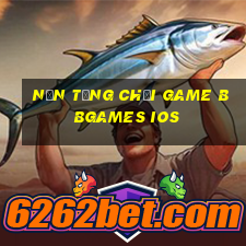 Nền tảng chơi game bbgames ios