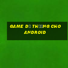 game dễ thương cho android