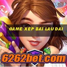 game xep bai lau dai