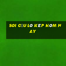 soi cầu lô kép hôm nay