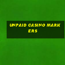 unpaid casino markers