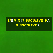 liên kết socolive vào socolive1