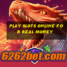 play slots online for real money