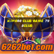 King68 Club Game 798Club