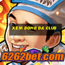 xem bong da club