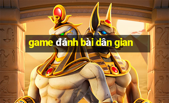 game đánh bài dân gian