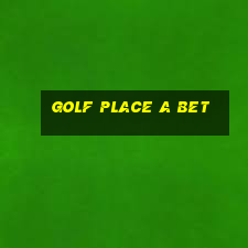 golf place a bet