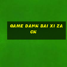 game danh bai xi zach