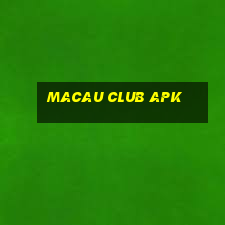 macau club apk