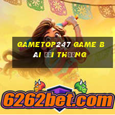 Gametop247 Game Bài Đổi Thưởng