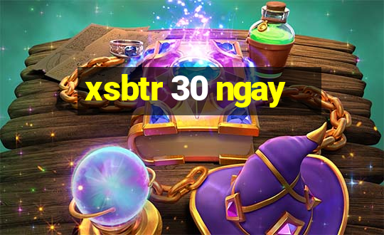 xsbtr 30 ngay