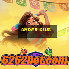 under club