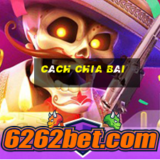 cách chia bài