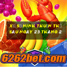 xổ số ninh thuận thứ sáu ngày 23 tháng 2