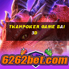 Thanpoker Game Bài 3D