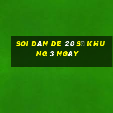 soi dàn de 20 số khung 3 ngày