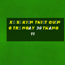 xổ số kiến thiết quảng trị ngày 30 tháng 11