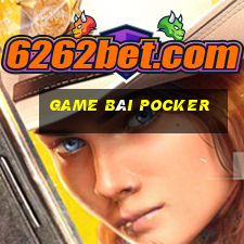 game bài Pocker