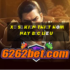 xổ số kiến thiết hôm nay bạc liêu