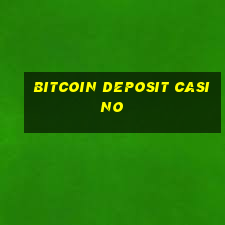 bitcoin deposit casino