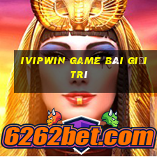 Ivipwin Game Bài Giải Trí