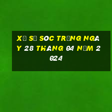 xổ số sóc trăng ngày 28 tháng 04 năm 2024