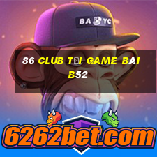 86 Club Tại Game Bài B52