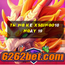 Thống kê XSBINGO18 ngày 19