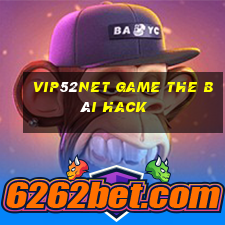 Vip52Net Game The Bài Hack