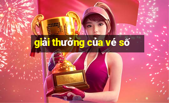 giải thưởng của vé số