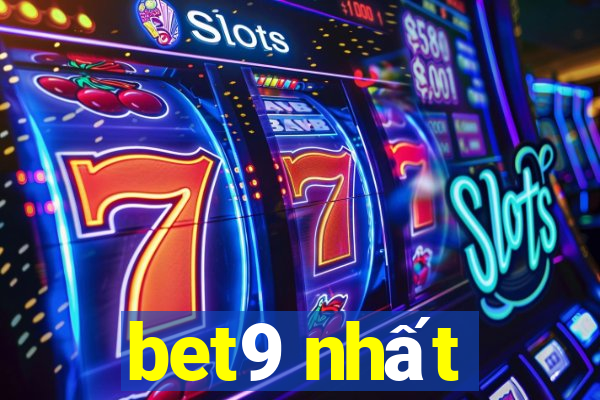 bet9 nhất