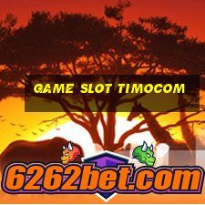 Game Slot Timocom