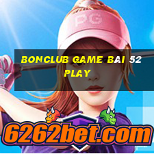 Bonclub Game Bài 52Play