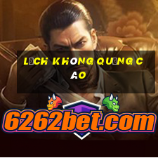 lịch không quảng cáo