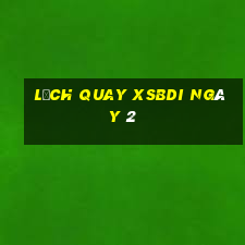 Lịch quay XSBDI ngày 2