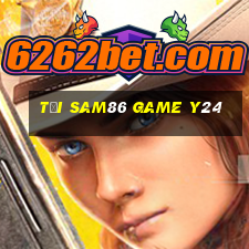 Tải Sam86 Game Y24