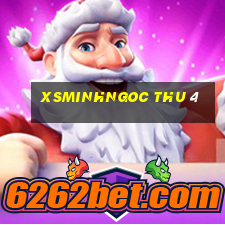 xsminhngoc thu 4