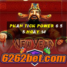 Phân tích power 6 55 ngày 14