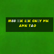 M88 Đắk Lắk chạy nhanh táo