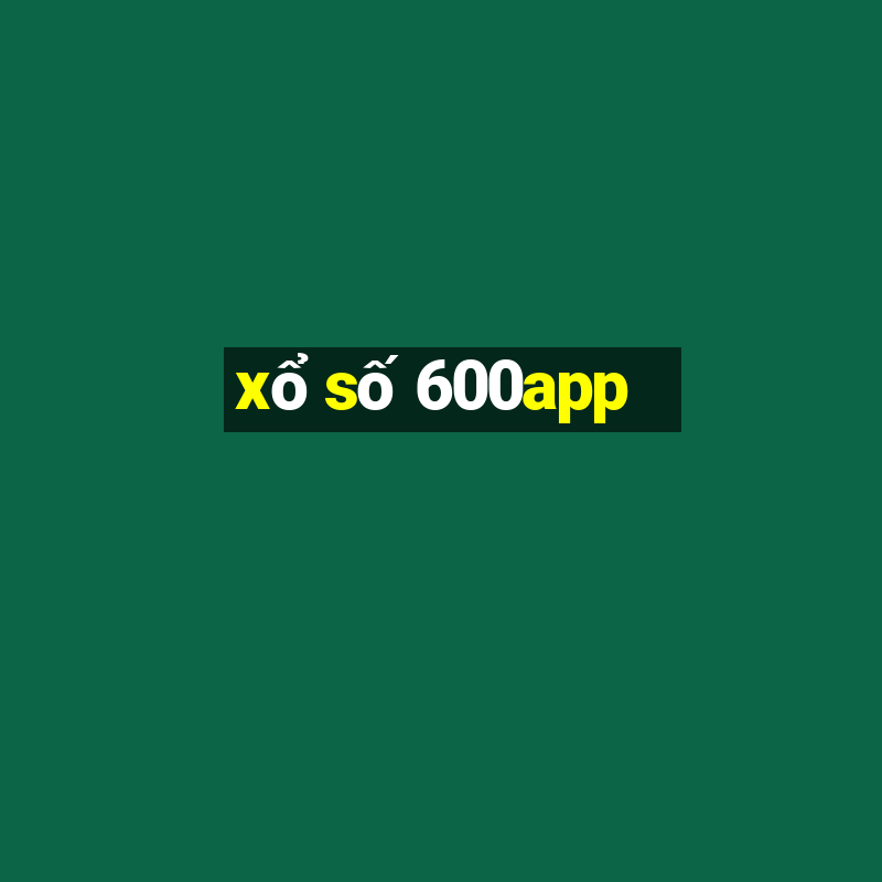 xổ số 600app