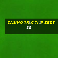 Casino Trực tiếp zbet88