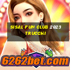 sisal fun club 2023 trucchi