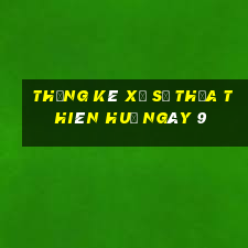 Thống kê Xổ Số thừa thiên huế ngày 9