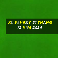 xổ số ngày 31 tháng 12 năm 2024